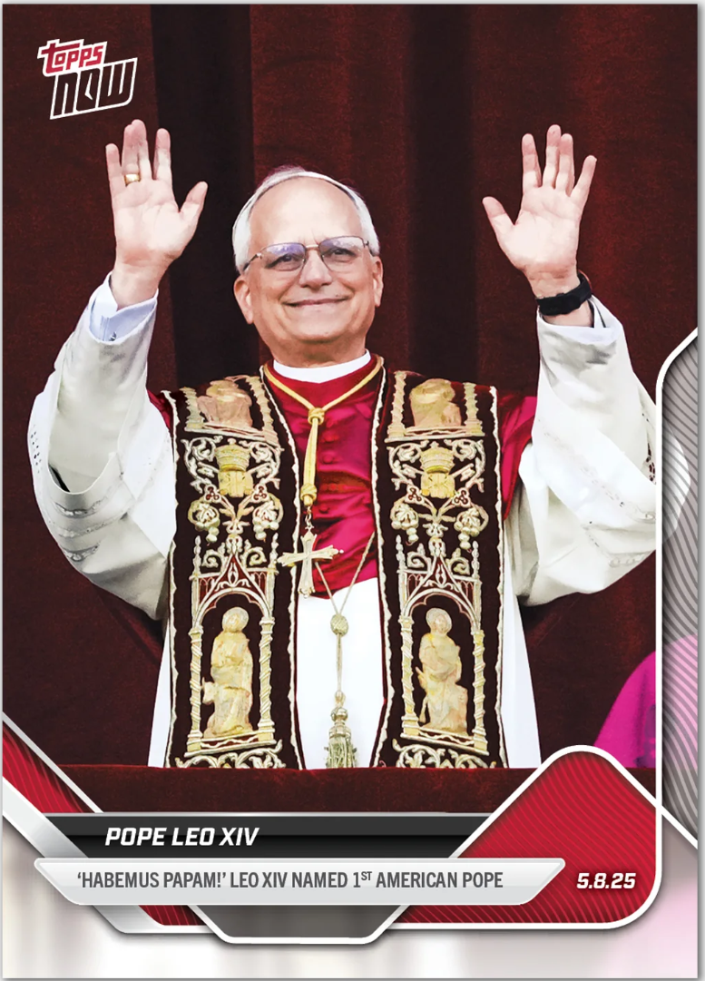 Topps NOW Trades Tradition with Limited Edition Pope Leo XIV Card